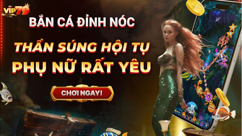 Điểm nổi bật của game bắn cá Vip79